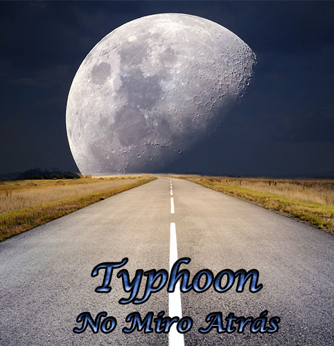 TYPHOON_NO MIRO ATRÁS_500x500