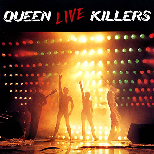 Queen: Live Killers.