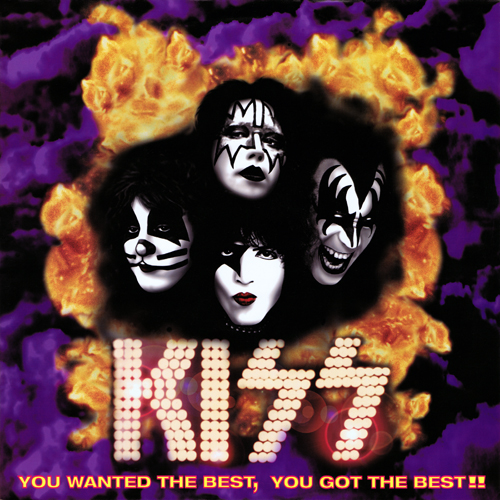 Kiss: You Wanted The Best, You Got The Best!!