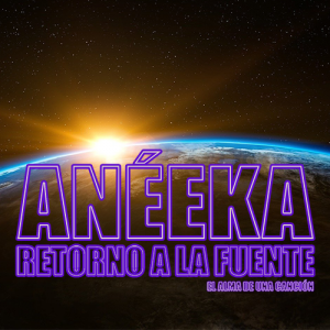 El Alma De Una Canción: Anéeka