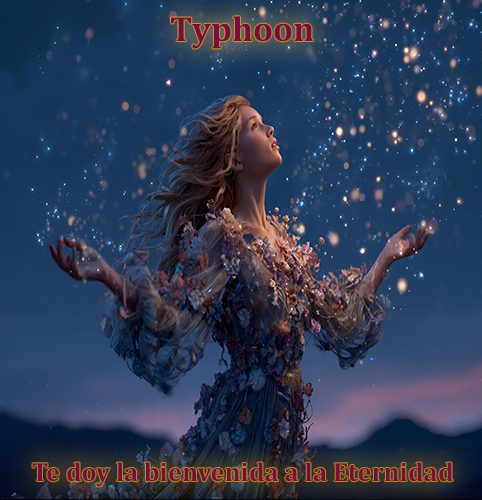 TYPHOON_TE DOY LA BIENVENIDA A LA ETERNIDAD_500x500