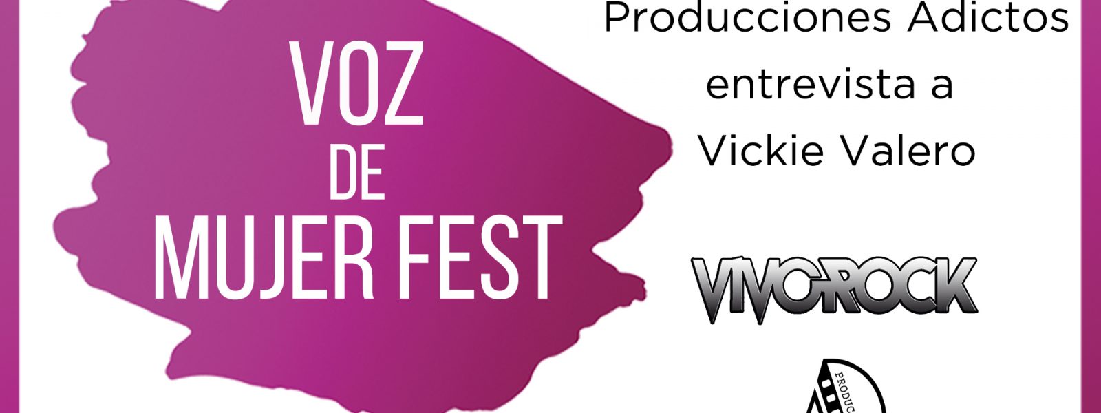 Producciones Adictos Entrevista a Vickie Valero