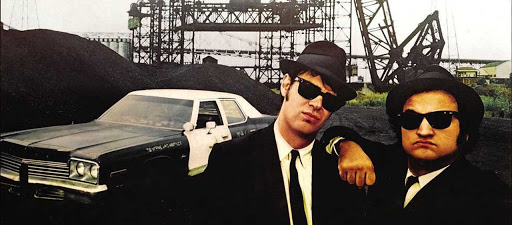 The Blues Brothers.