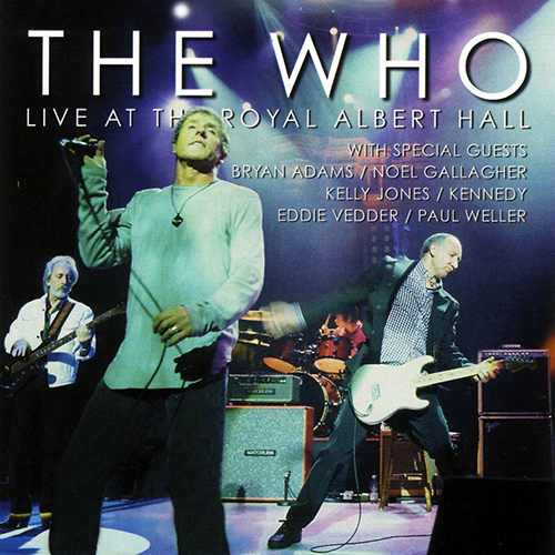 The Who: Live At The Royal Albert Hall.