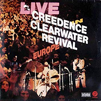 Credence Clearwater Revival: Live In Europe.