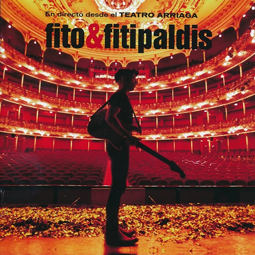Fito & Fitipaldis: "En Directo Desde El Teatro Arriaga"