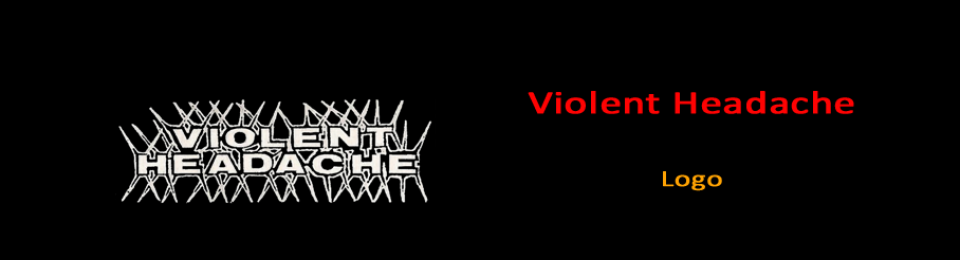 Violent Headache